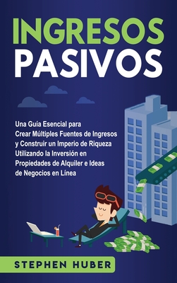 Guía para ingresos pasivos a través de propiedades 1 guia para ingresos pasivos a traves de propiedades
